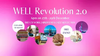 The WELL Revolution Day 3 Observing Satya & Self Reflection Thursday 29th December 2022