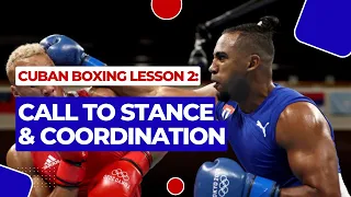 CUBAN BOXING LESSON 2: CALL TO STANCE & COORDINATION