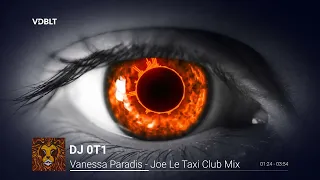 Vanessa Paradis - Joe Le Taxi Club Mix DJ 0T1