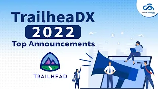 TrailheaDX 2022 Top Announcements || TrailheaDX Announcements