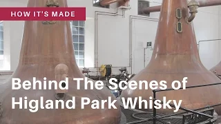 Behind The Scenes of Highland Park Whisky