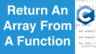 How To Return An Array From A Function | C Programming Tutorial