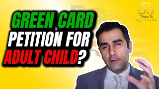 Can You Petition/Apply for an Adult Child's Green Card?