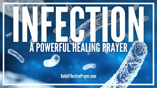 Prayer For Infection | Powerful Healing Prayer For Infections