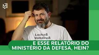 E esse relatório do Ministério da Defesa, hein? | Ponto de Partida