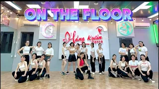 ON THE FLOOR / zumba dance / choreo Trang Ex / HằngKutin - ca tối
