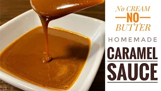 How To Make CARAMEL SAUCE | No Cream No Butter Recipe