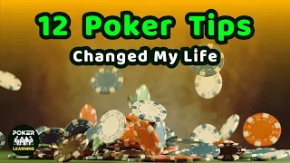 poker tips and strategy : 12 tips that changed my life