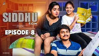 Siddhu Bcom || Ep - 8 || Dora Sai Teja || Vaishnavi Sony || Isha Yadav || Infinitum Media