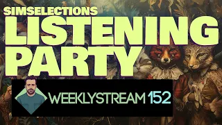 152: SimSelections January Listening Party!