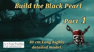 Build the Black Pearl part 1