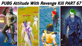 PUBG MOBILE Attitude With REVENGE KILL 😈 & MAX PHARAOH X-SUIT  ( Part 67 ) | Hey Noob Gaming