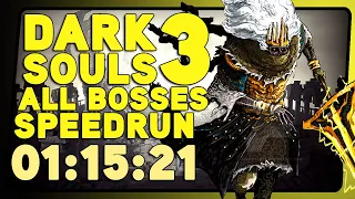 Dark Souls 3 All Bosses Speedrun 1:15:21 by GrandeMOficial
