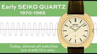 Early SEIKO QUARTZ (1970-1985)