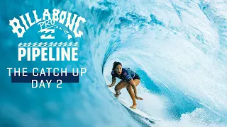 The Catch-Up Day 2 I Billabong Pro Pipeline