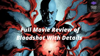 Full Movie Review of BLOODSHOT l Is Bloodshot Flopped? l Vin Diesel Big Budget Movie l