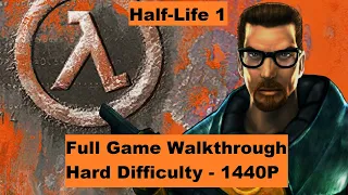 [PC][1440P] Half-Life (Hard Difficulty) - Full Game Walkthrough