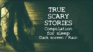 Compilation for sleep SCARY STORIES + 2 new stories! Ambient video for relaxation #scarystories