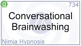 Conversational Brainwashing - Hypnosis