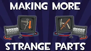 Designing More Strange Parts We Don't Have In TF2