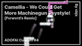 [ADOFAI Custom #4] Camellia - We Could Get More Machinegun Psystyle! [Fvrwvrd's Remix]