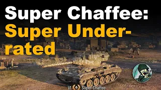 Super Chaffee: Super Underrated || World of Tanks