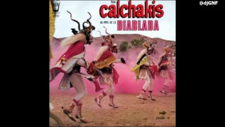 djGNF Plays a Record – Los Calchakis ‎– Los Calchakis Au Pays De La Diablada