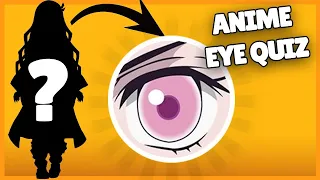 CAN YOU GUESS THE ANIME CHARACTER BY THE EYE?!  - Anime Eye Quiz - 30 Eyes