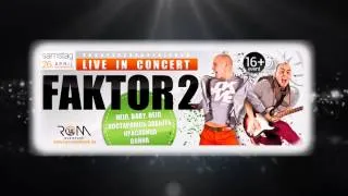Faktor 2 Live am 26.04.14 im ROM Musikpark