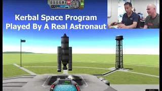 Kerbal Space Program - As Played By A Real Astronaut