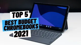 TOP 5 Best Budget Chromebooks (2021)