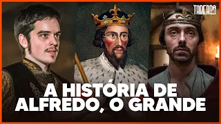 A HISTÓRIA REAL DE ALFREDO, O GRANDE | REI DE WESSEX