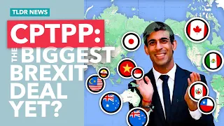 Britain Joins the CPTPP: Brexit's Biggest Trade Deal Yet?