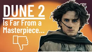 DUNE 2 Fails to Live Up to the Hype... Visually Proficient but Underwhelming & Hollow | Review!