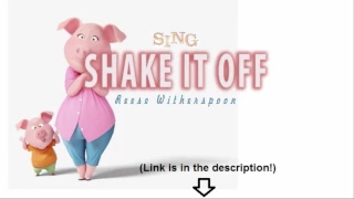 Reese Witherspoon ft Nick Kroll - Shake It Off (SING Movie) [Lyrics] {Read the description!}