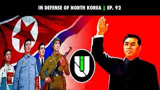 In Defense of North Korea | Unmasking Imperialism Ep. 92