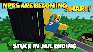 ROBLOX NPCs are becoming smart!  - STUCK IN JAIL ENDING [FAKE]