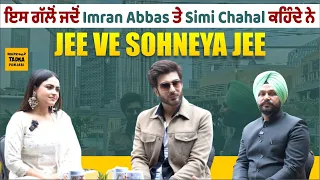 JEE VE SOHNEYA JEE | Imran Abbas | Simi Chahal | Interview | Ramandeep Sodhi | Jagbani | Dubai