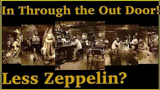 My Review of Led Zeppelin’s In Through the Out Door!