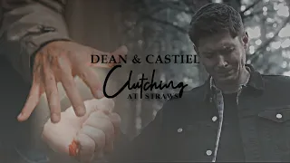 dean & castiel || clutching at straws [+15x17]