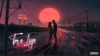 Tere Liye - (slowed + reverb) | Atif Aslam, Shreya Ghoshal