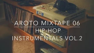 ♪ Hip-Hop Instrumentals Vol.2 - Mixtape 06 - Aroto ♪
