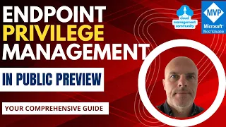 Endpoint Privilege Management - Comprehensive guide to the setup and client testing