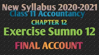 11th Accountancy-Chapter 12(Exercise sumno 13) Final Account