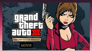 Grand Theft Auto 3 The Definitive Edition Movie (All Cutscenes)