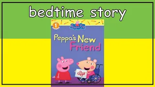 Peppa pig Peppa's new friend.  Peppa pig books read aloud. Peppa pig english.