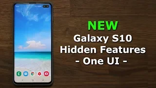 10 New Galaxy S10 Hidden Features (One UI) - That You Have Never Seen