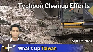 Typhoon Cleanup Efforts, What's Up Taiwan – News at 20:00, September 5, 2023 | TaiwanPlus News