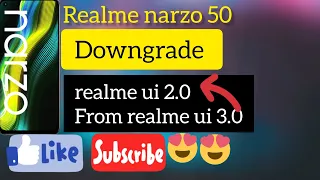 Realme narzo 50 downgrade to realme ui 2.0 from realme ui 3.0#narzo #realme