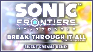 Sonic Frontiers - Break Through It All (feat. Kellin Quinn) | Silent Dreams Remix